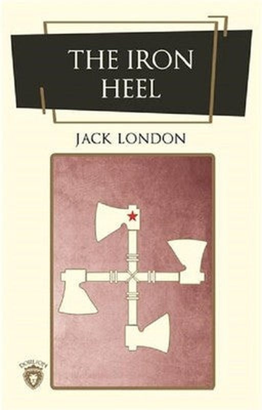 The Iron Heel (İngilizce Roman) | Dorlion Yayınevi