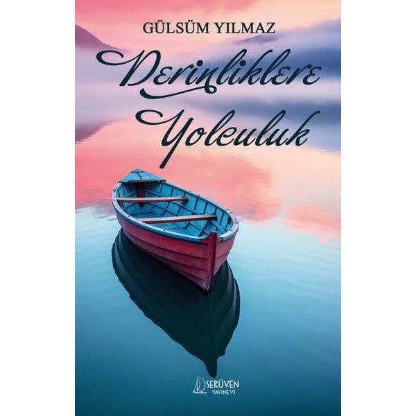 Derinlikere Yolculuk | Serüven Yayınevi (İnce Kapak)
