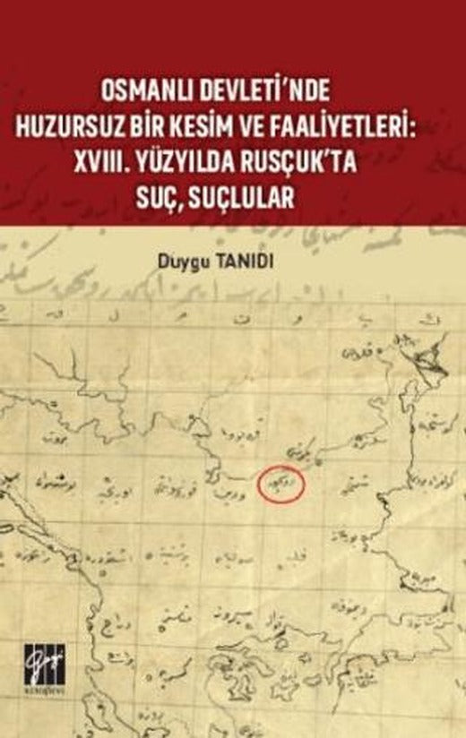 Osmanlı Devleti’nde Huzursuz Bir Kesim ve Faaliyetleri | Gazi Kitabevi (Ciltsiz)
