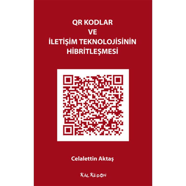QR Kodlar ve İletişim Teknolojisinin Hibritleşmesi | Kalkedon