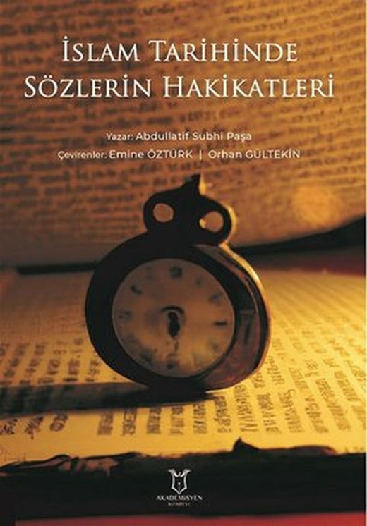 İslam Tarihinde Sözlerin Hakikatleri | Akademisyen Kitabevi