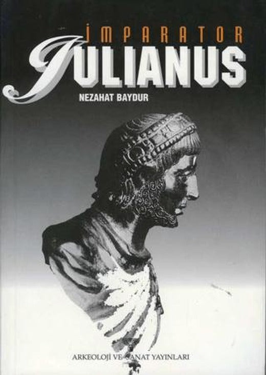 İmparator Julianus | Arkeoloji ve Sanat Yayınları (Ciltsiz)
