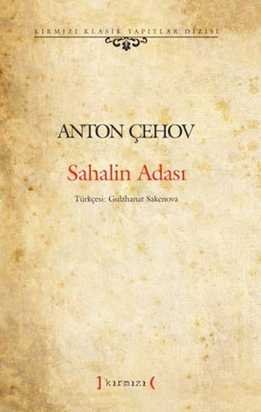 Sahalin Adası | Kırmızı Yayınları - Kırmızı Klasik Yapıtlar Dizisi (İnce Kapak)