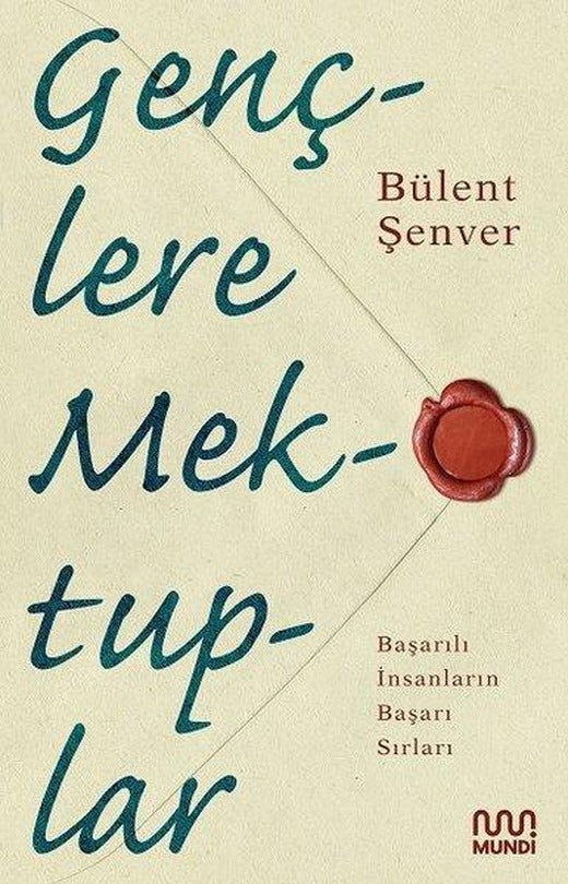 Gençlere Mektuplar - Başarılı İnsanların Başarı Sırları | Mundi (e-Kitap)
