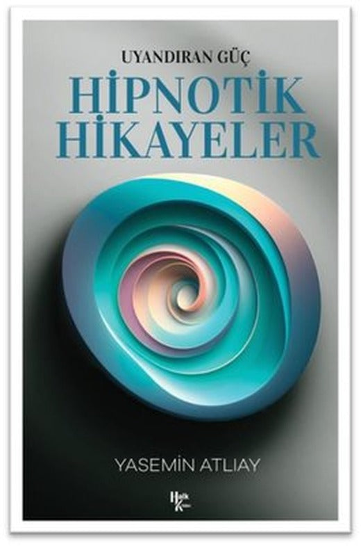 Hipnotik Hikayeler - Uyandıran Güç | Halk Kitabevi