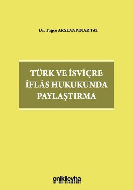 Türk ve İsviçre İflas Hukukunda Paylaştırma | On İki Levha Yayıncılık (İnce Kapak)