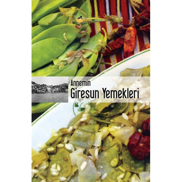 Annemin Giresun Yemekleri | Elips Kitapları - Hobi Dizisi (Ciltli)