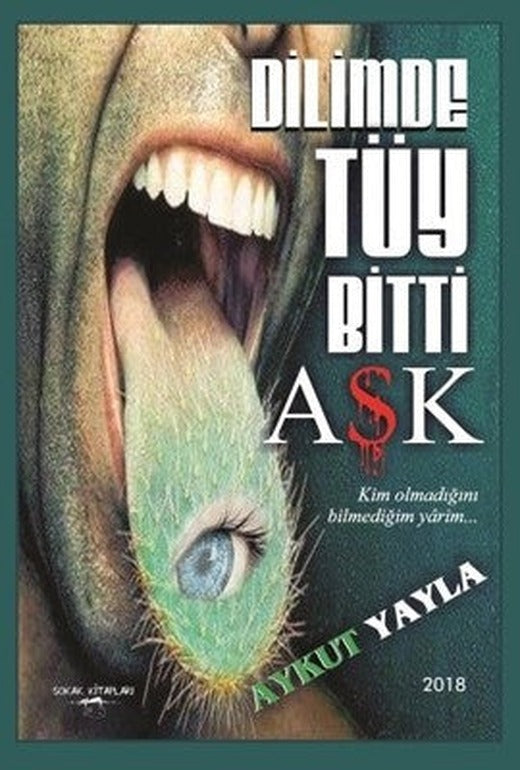 Dilimde Tüy Bitti Aşk | Sokak Kitapları Yayınları