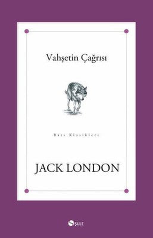 Vahşetin Çağrısı | Şule Yayınları