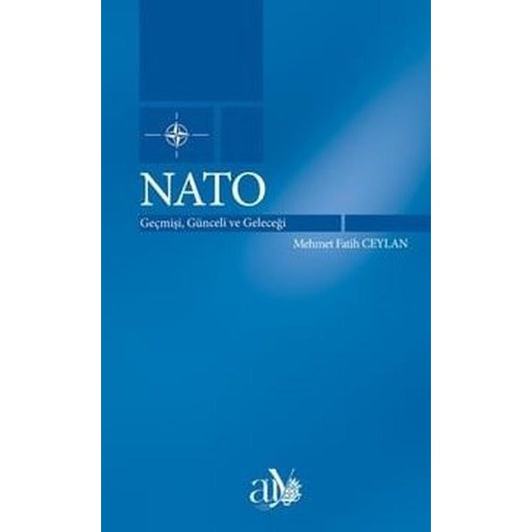 NATO: Geçmişi, Günceli ve Geleceği | Ankara Üniversitesi Yayınevi