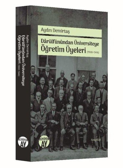 Darülfünundan Üniversiteye Öğretim Üyeleri 1900 - 1946 | Büyüyenay Yayınları (İnce Kapak)
