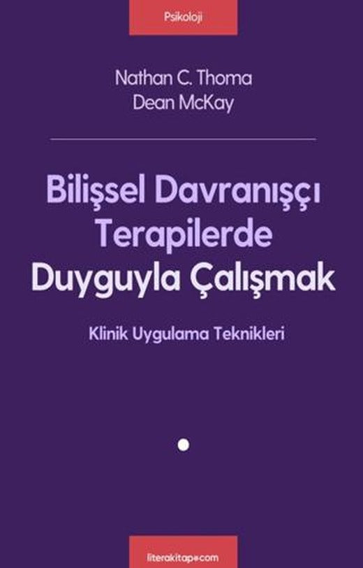 Bilişsel Davranışçı Terapilerde Duyguyla Çalışmak