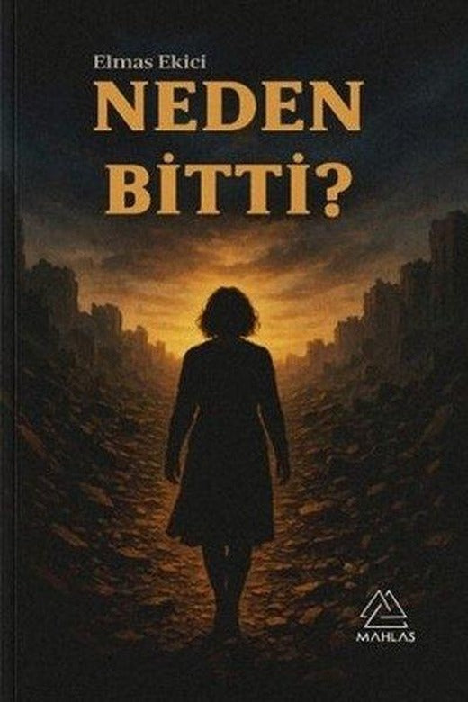 Neden Bitti? | Mahlas Yayınları (İnce Kapak)