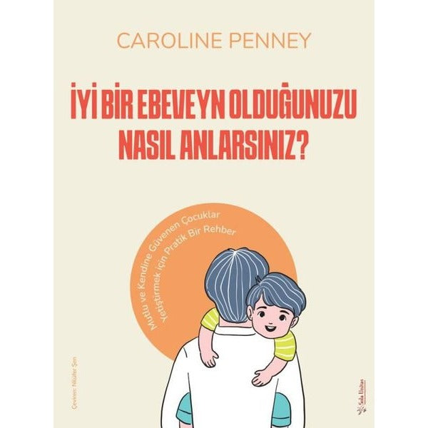 İyi Bir Ebeveyn Olduğunuzu Nasıl Anlarsınız? | Sola Unitas