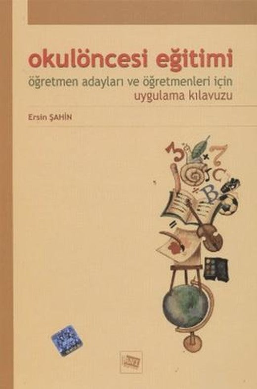 Okulöncesi Eğitimi Öğretmen Adayları ve Öğretmenleri İçin Uygulama Kılavuzu | Anı Yayıncılık (Ciltsiz)