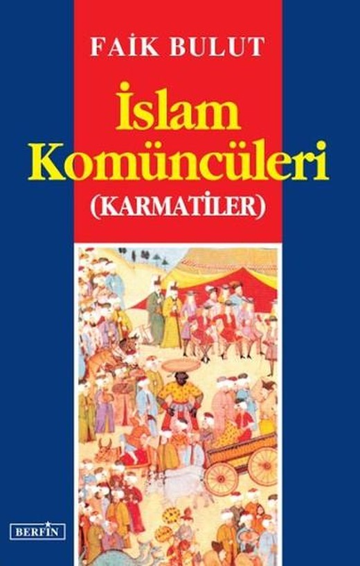 İslam Komüncüleri | Berfin Yayınları - Araştırma - İnceleme Dizisi (İnce Kapak)