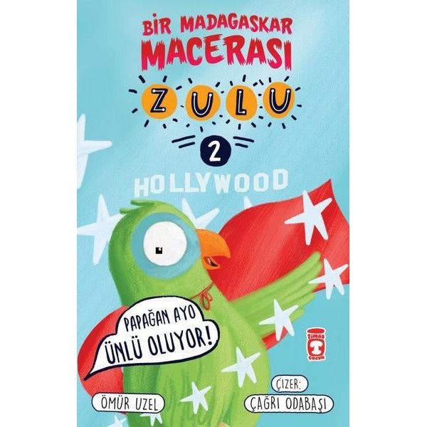 Papağan Avo Ünlü Oluyor! Hollywood- Zulu ve Bir Madagaskar Macerası 2 | Timaş Çocuk