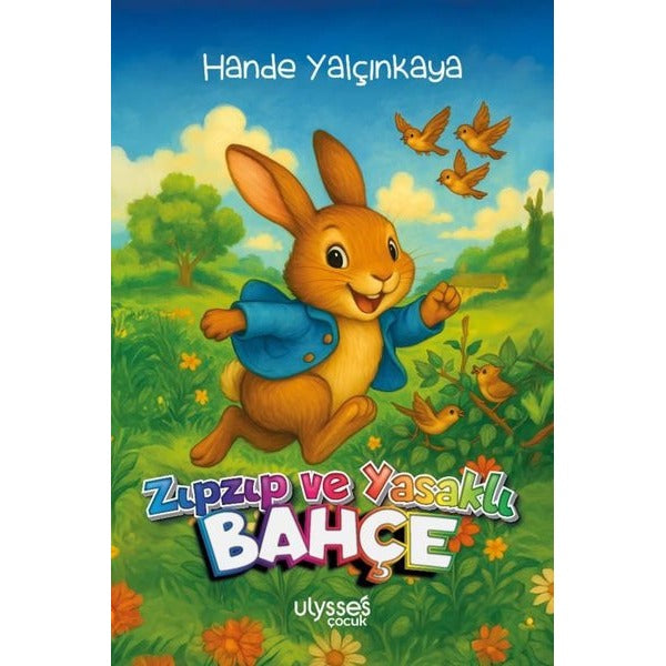 Zıpzıp ve Yasaklı Bahçe | Ulysses Yayınları (İnce Kapak)