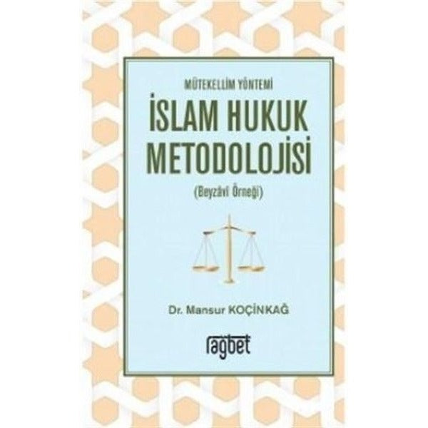 Mütekellim Yöntemi İslam Hukuk Metodolojisi