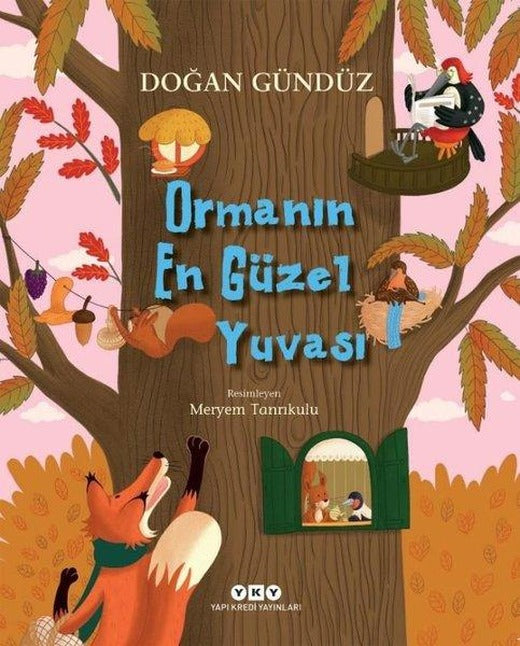 Ormanın En Güzel Yuvası | Yapı Kredi Yayınları (İnce Kapak)