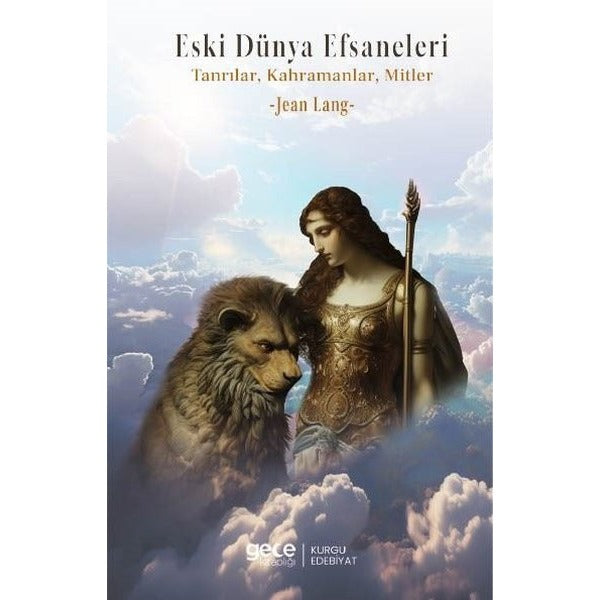 Eski Dunya Efsaneleri - Tanrılar Kahramanlar Mitler | Gece Kitaplığı (İnce Kapak)