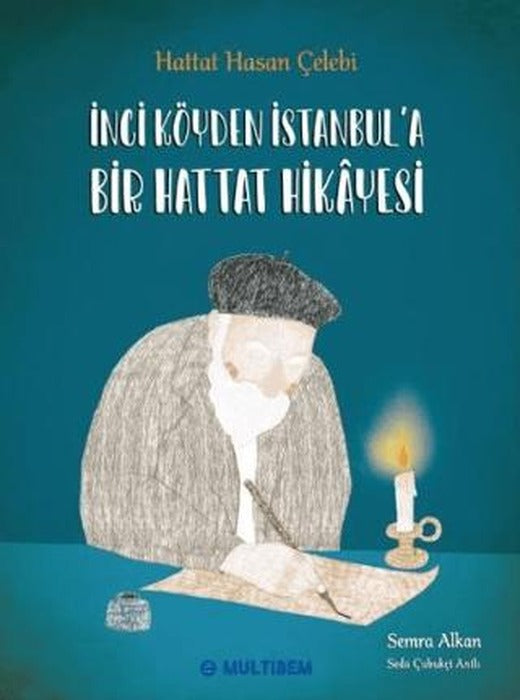 İnci Köyden İstanbul'a Bir Hattat Hikayesi | Multibem Yayınları (Ciltsiz)