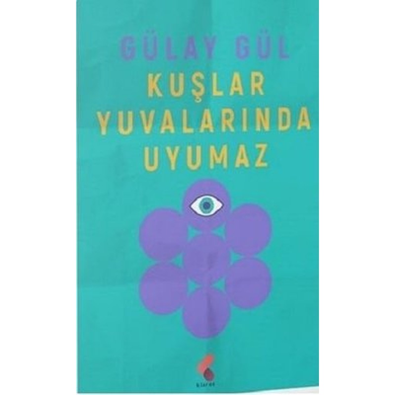 Kuşlar Yuvalarında Uyumaz | Klaros Yayınları