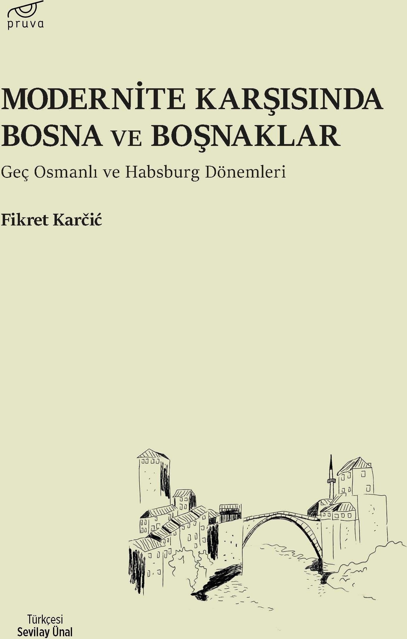 Modernite Karşısında Bosna ve Boşnaklar | Pruva Yayınları (Ciltsiz)