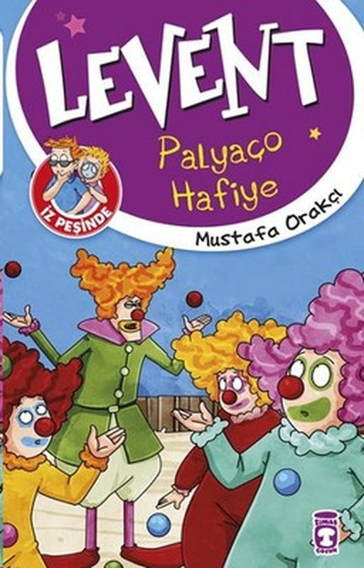 Levent İz Peşinde - Palyaço Hafiye | Timaş Çocuk