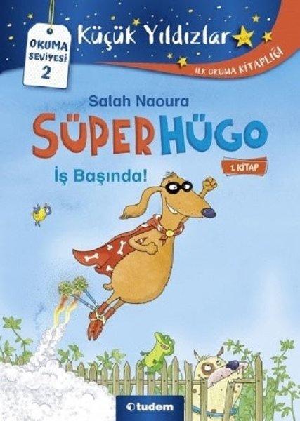 Süperhügo 1.Kitap - İş Başında! | Tudem Yayınları (İnce Kapak) - Resim 1