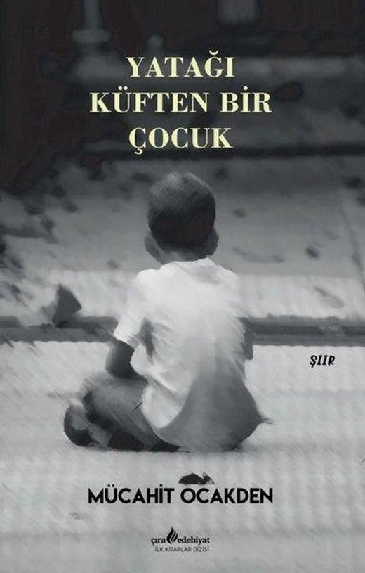 Yatağı Küften Bir Çocuk | Çıra Yayınları (İnce Kapak)