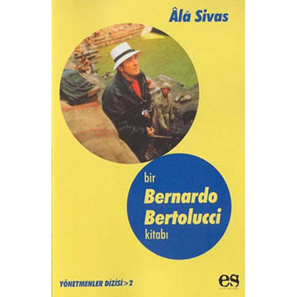 Bir Bernardo Bertolucci Kitabı | Es Yayınları (İnce Kapak)