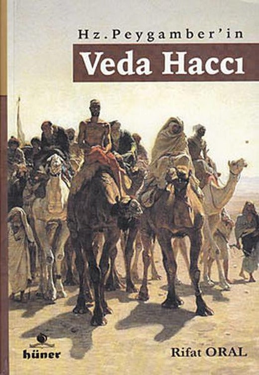 Hz. Peygamber'in Veda Haccı | Hüner Yayınevi (İnce Kapak)