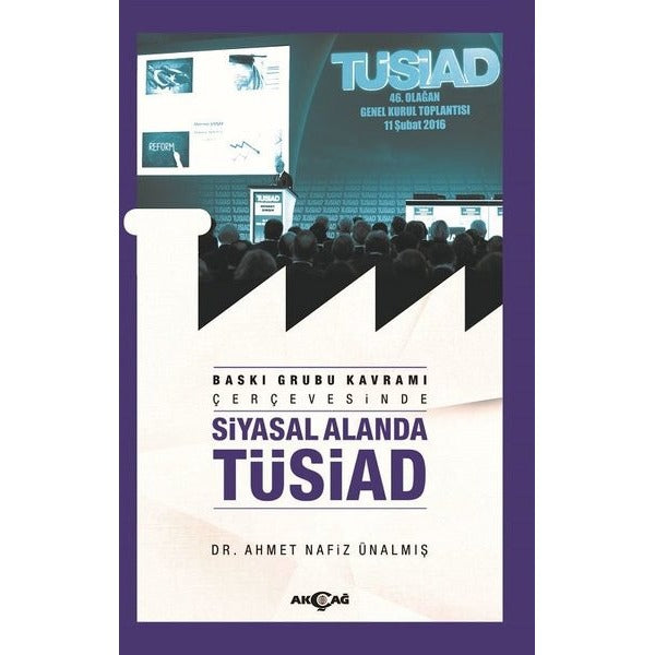 Baskı Grubu Kavramı Çerçevesinde Siyasal Alanda TÜSİAD