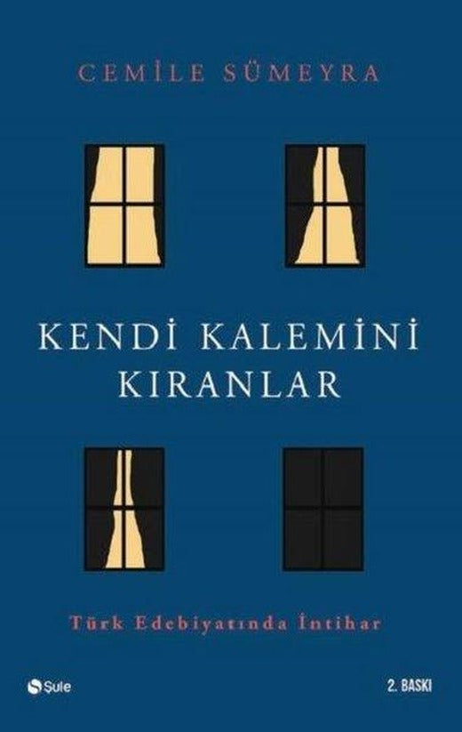 Kendi Kalemini Kıranlar - Türk Edebiyatında İntihar | Şule Yayınları (İnce Kapak)