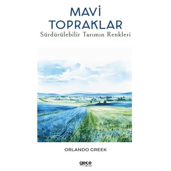 Mavi Topraklar - Sürdürülebilir Tarımın Renkleri | Gece Kitaplığı