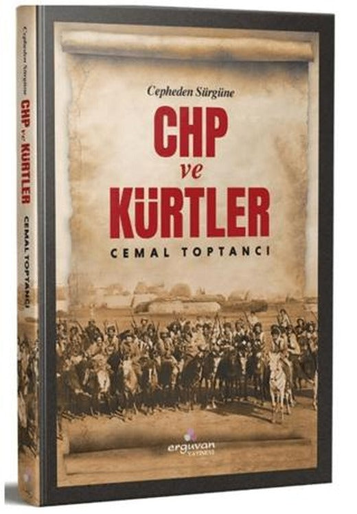 Cephe'den Sürgüne CHP ve Kürtler | Erguvan Yayınevi (Ciltsiz)