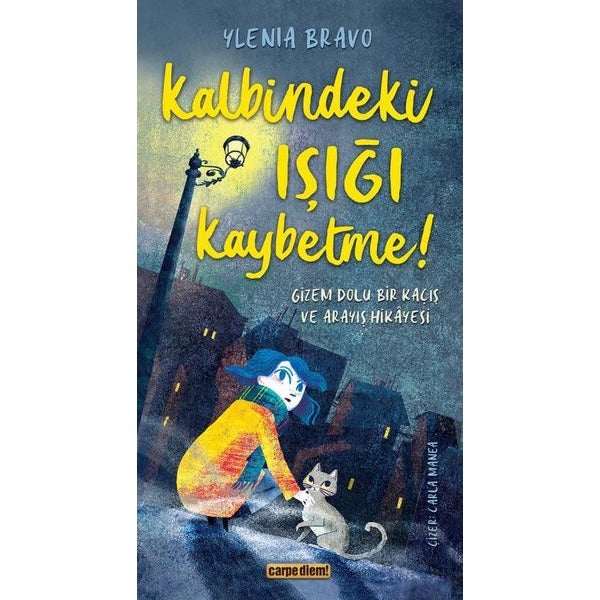 Kalbindeki Işığı Kaybetme! Gizem Dolu Bir Kaçış ve Arayış Hikayesi | Carpediem Kitap (İnce Kapak)