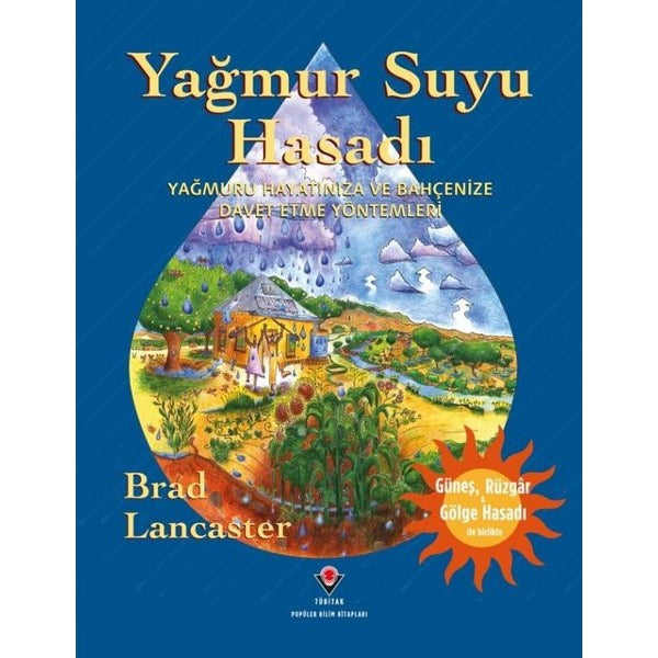 Yağmur Suyu Hasadı - Yağmuru Hayatınıza ve Bahçenize Davet Etme Yöntemleri | Tübitak Yayınları