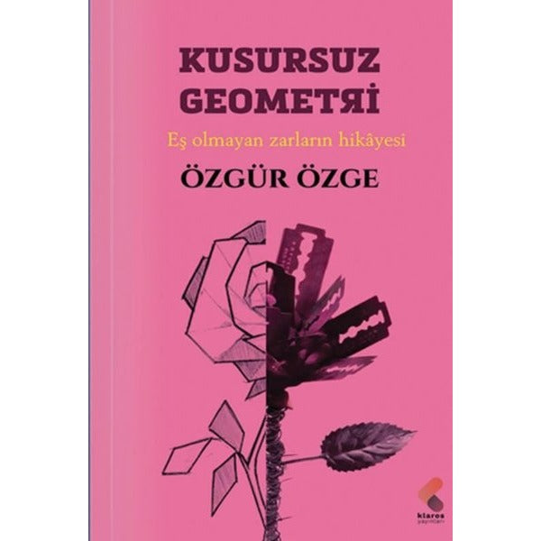 Kusursuz Geometri - Eş Olmayan Zarların Hikayesi | Özgür Özge (İnce Kapak)