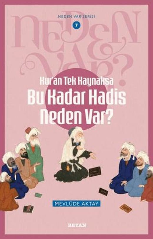 Bu Kadar Hadis Neden Var?