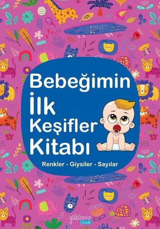 Bebeğimin İlk Keşifler Kitabı - Mor - Renkler - Giysiler - Sayılar | Yakamoz Yayınları (Ciltli)