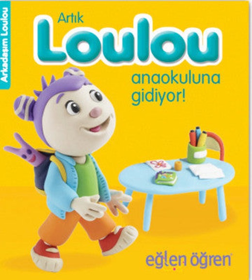 Eğlen Öğren Haydi Loulou Anaokuluna Gidiyor! | Dstil Tasarım