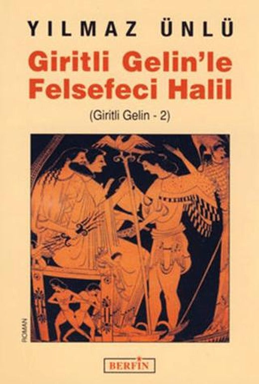 Giritli Gelin’le Felsefeci Halil