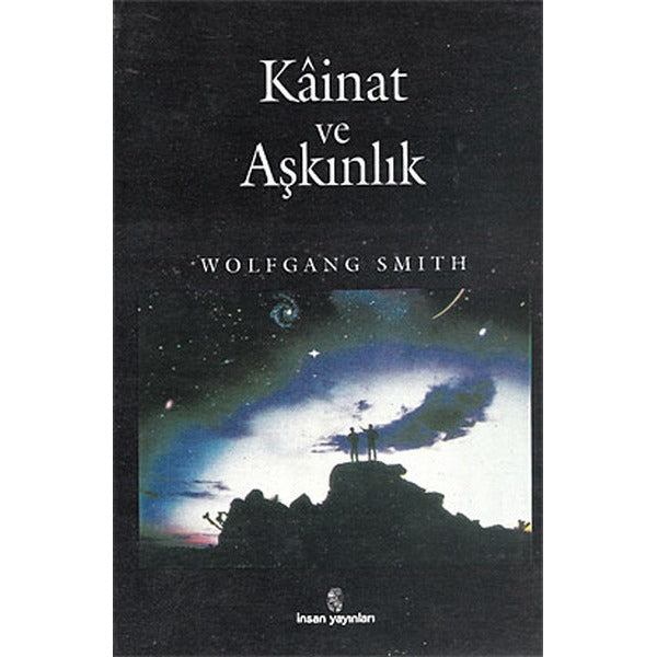 Kainat ve AşkınlıkBilimci İnanış Engelini Yıkmak
