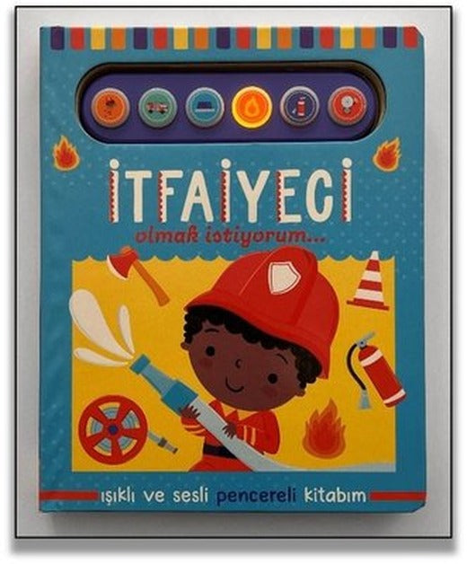 İtfaiyeci Olmak İstiyorum Işıklı ve Sesli Pencereli Kitabım | Uçan Fil (İnce Kapak)