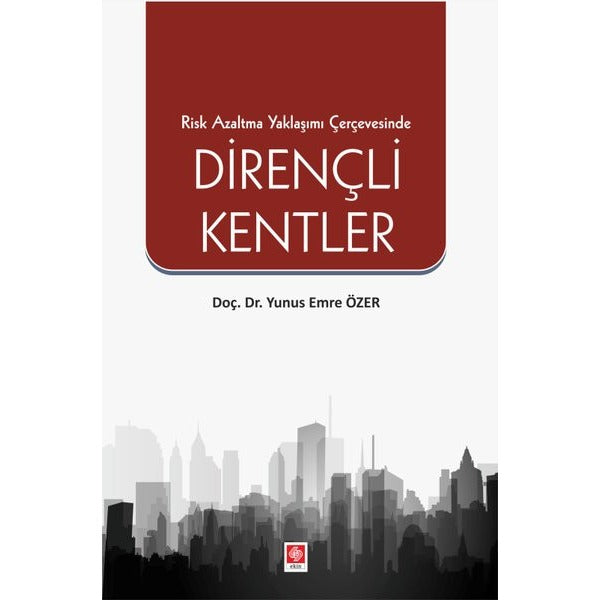 Risk Azaltma Yaklaşımı Çerçevesinde Dirençli Kentler