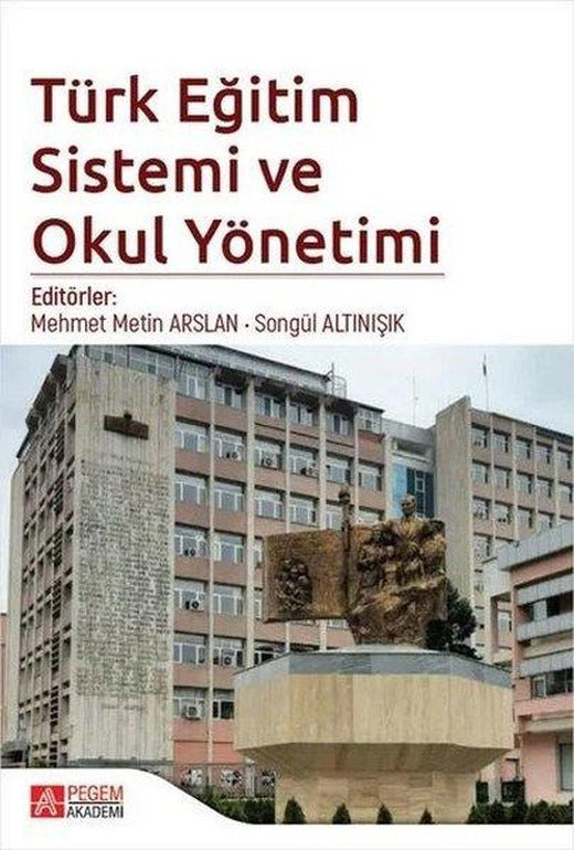 Türk Eğitim Sistemi ve Okul Yönetimi | Pegem Akademi Yayıncılık (İnce Kapak)