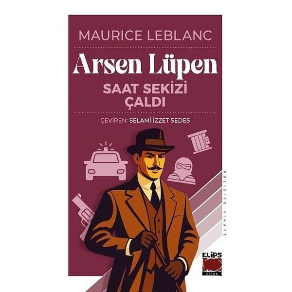 Arsen Lüpen - Saat Sekizi Çaldı | Elips Kitapları (İnce Kapak)
