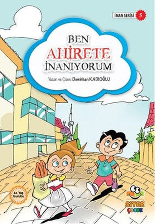 Ben Ahirete İnanıyorum | Siyer Yayınları